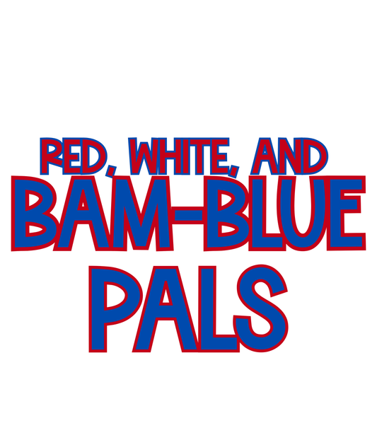 PALS | RED, WHITE & BAM-BLUE