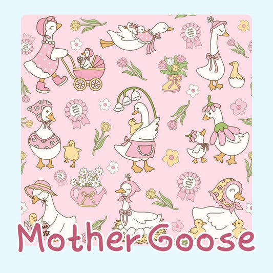 MOTHER GOOSE | DEAR MAMA