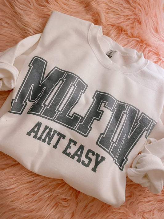 Milfin' Ain't Easy Crewneck